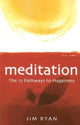 Book cover of: Meditation: the 13 Pathways to Happiness. By: Jim Ryan