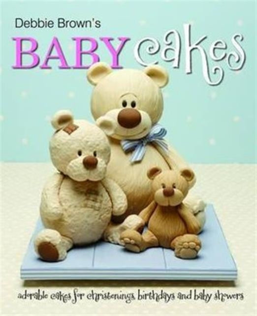 Book cover of: Debbie Brown's Baby Cakes