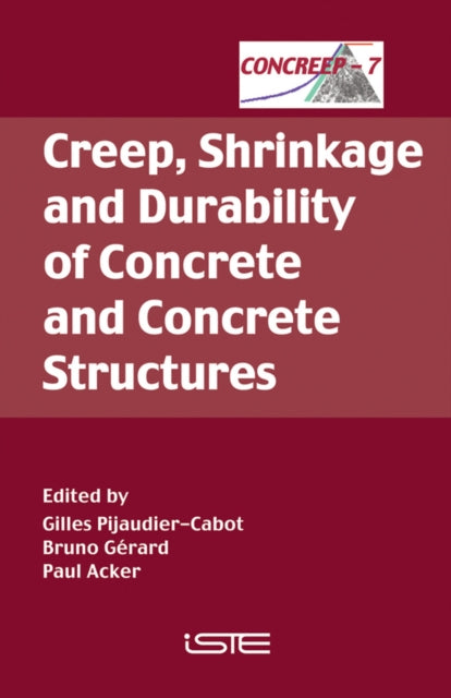 Book cover of: Creep, Shrinkage and Durability of Concrete and Concrete Structures