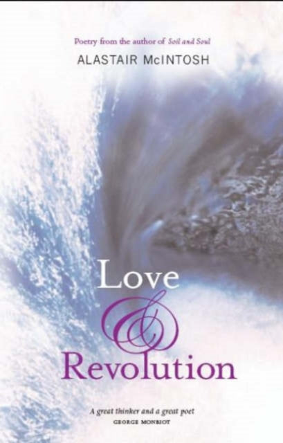 Book cover of: Love and Revolution. By: Alastair McIntosh