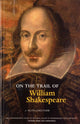 Book cover of: On the Trail of William Shakespeare. By: J.Keith Cheetham
