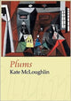 Book cover of: Plums. By: Catherine Mary McLoughlin