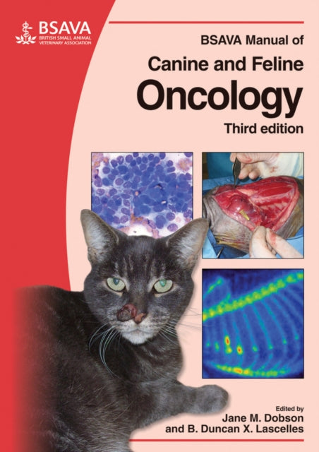 Book cover of: BSAVA Manual of Canine and Feline Oncology. By: Duncan Lascelles