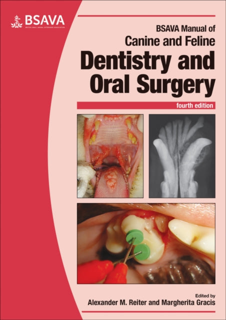 Book cover of: BSAVA Manual of Canine and Feline Dentistry and Oral Surgery. By: Alexander M. Reiter