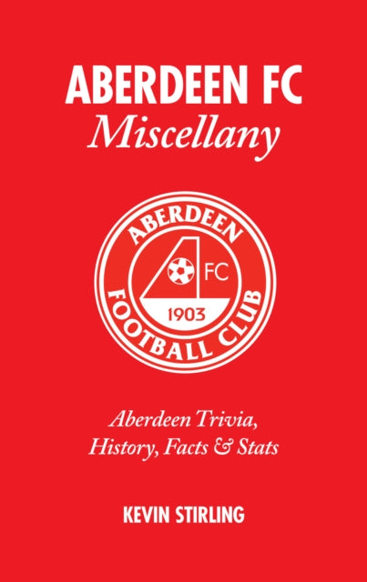 Book cover of: Aberdeen FC Miscellany