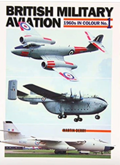 Book cover of: British Military Aviation. By: Martin Derry