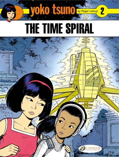 Book cover of: Yoko Tsuno Vol. 2: the Time Spiral