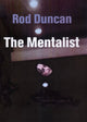 Book cover of: Mentalist. By: Rod Duncan