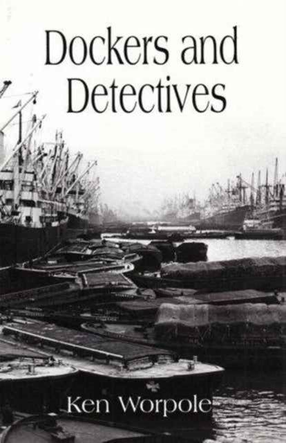 Book cover of: Dockers and Detectives. By: Worpole, Ken