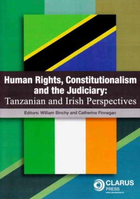 Book cover of: Human Rights, Constitutionalism and the Judiciary. By: William Binchy