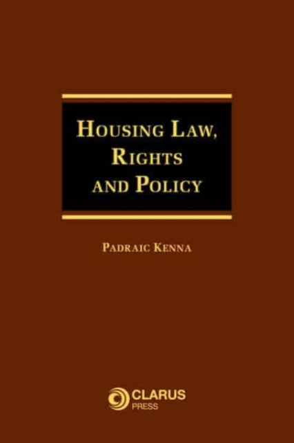 Book cover of: Housing Law, Rights and Policy. By: Padraic Kenna