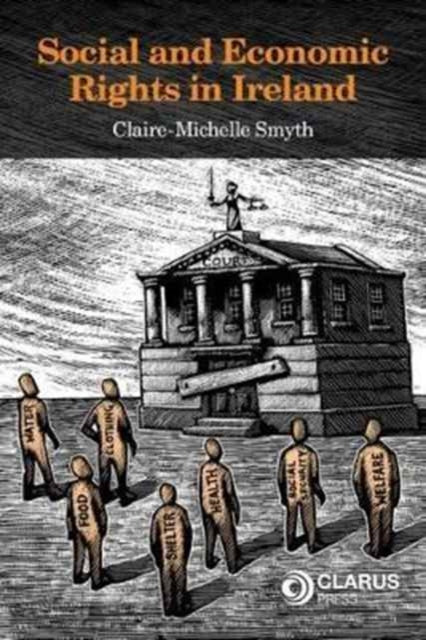 Book cover of: Social and Economic Rights in Ireland. By: Claire-Michelle Smyth