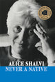 Book cover of: Never a Native. By: Alice Shalvi