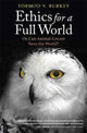 Book cover of: Ethics for a Full World. By: Tormod BURKEY