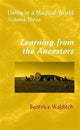 Book cover of: Learning from the Ancestors