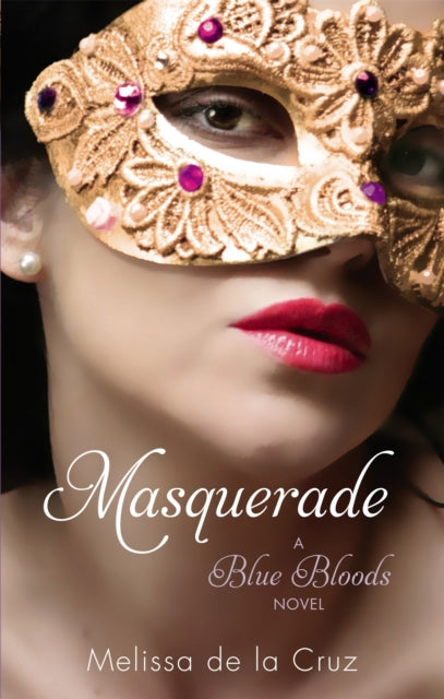 Book cover of: Masquerade. By: Melissa De la Cruz