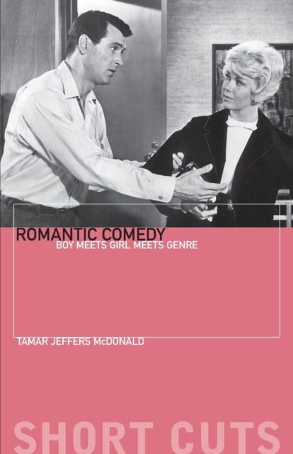 Book cover of: Romantic Comedy – Boy Meets Girl Meets Genre. By: Tamar Jeffers McDonald