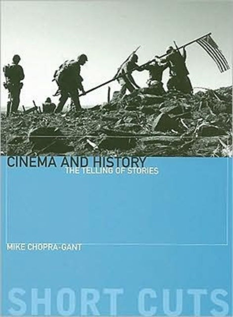 Book cover of: Cinema and History – The Telling of Stories. By: Michael Chopra-Gant