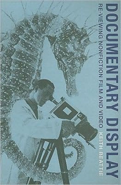 Book cover of: Documentary Display – Re–Viewing Nonfiction Film and Video
