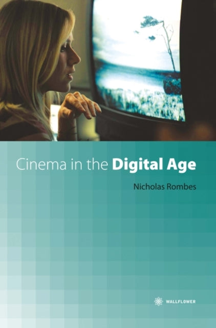 Book cover of: Cinema in the Digital Age. By: Nicholas Rombes