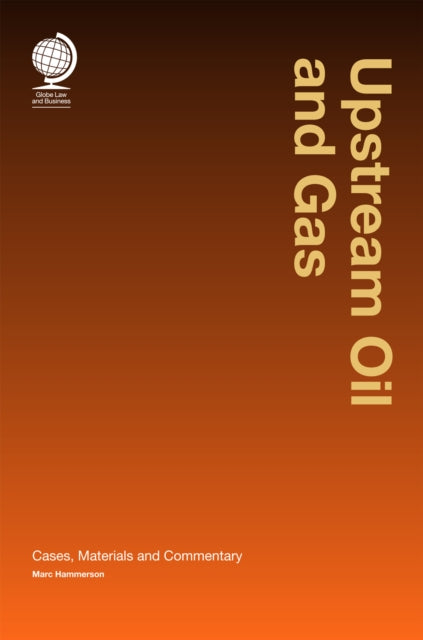 Book cover of: Upstream Oil and Gas. By: Marc Hammerson