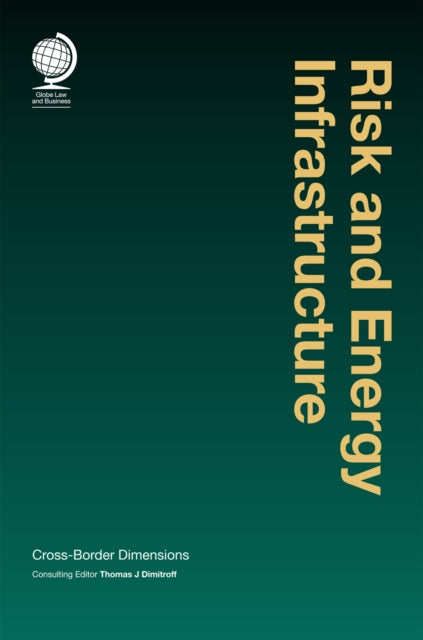 Book cover of: Risk and Energy Infrastructure. By: Thomas J. Dimitroff