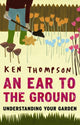 Book cover of: Ear to the Ground. By: Ken Thompson