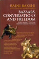 Book cover of: Bazaars, Conversations and Freedom. By: Rajni Bakshi