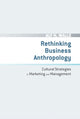 Book cover of: Rethinking Business Anthropology