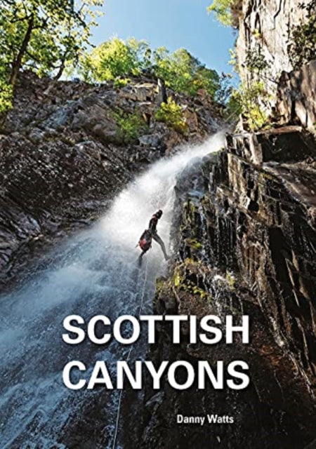 Book cover of: Scottish Canyoning. By: Danny Watts