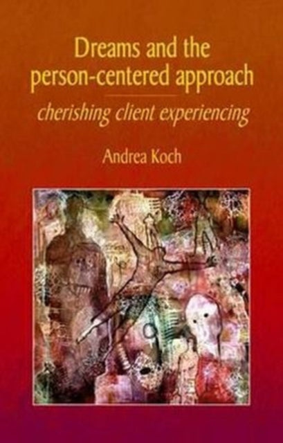 Book cover of: Dreams and the Person-centered Approach