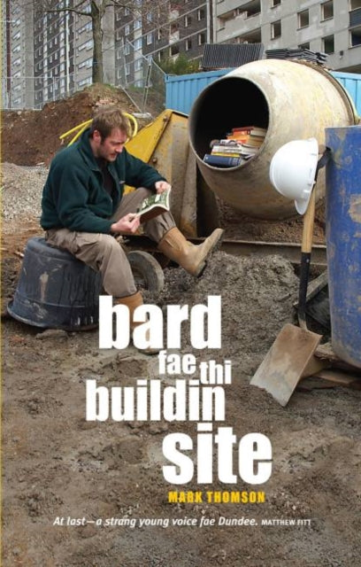 Book cover of: Bard Fae Thi Buildin Site. By: Mark Thomson
