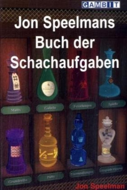 Book cover of: Jon Speelmans Buch der Schachaufgaben
