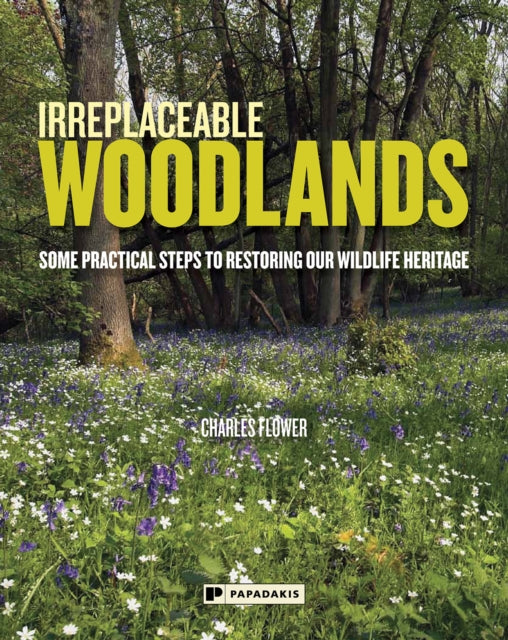 Book cover of: Irreplaceable Woodlands. By: Charles Flower