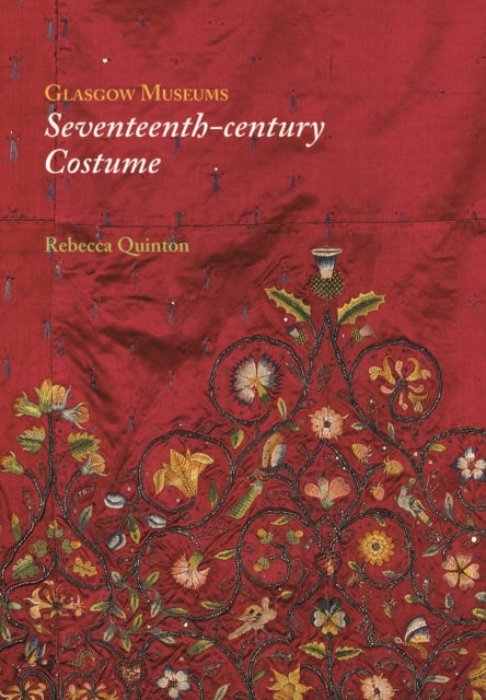Book cover of: Glasgow Museums: Seventeenth-century Costume