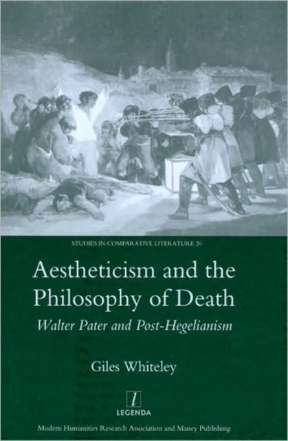 Book cover of: Aestheticism and the Philosophy of Death. By: Giles Whiteley