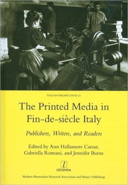 Book cover of: Printed Media in Fin-de-siecle Italy