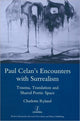 Book cover of: Paul Celan's Encounters with Surrealism. By: Charlotte Ryland