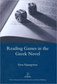 Book cover of: Reading Games in the Greek Novel. By: Eleni Papargyriou