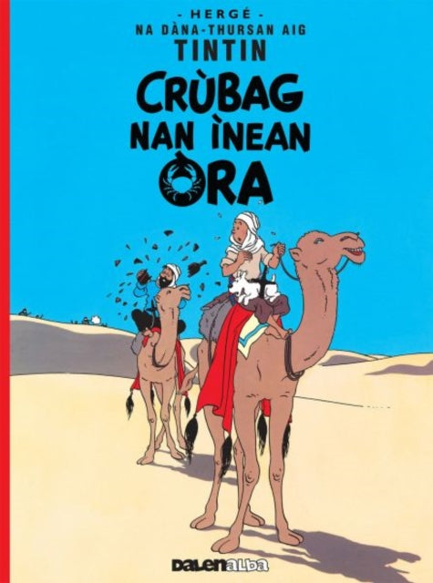 Book cover of: Tintin: Crubag Nan Inean Ora (Gaelic). By: Hergé