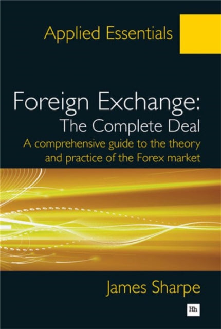Book cover of: Foreign Exchange: The Complete Deal