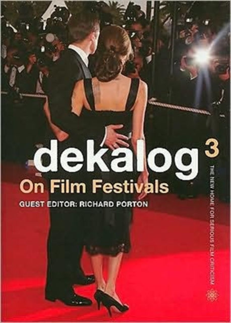 Book cover of: Dekalog 03 – On Film Festivals. By: Richard Porton