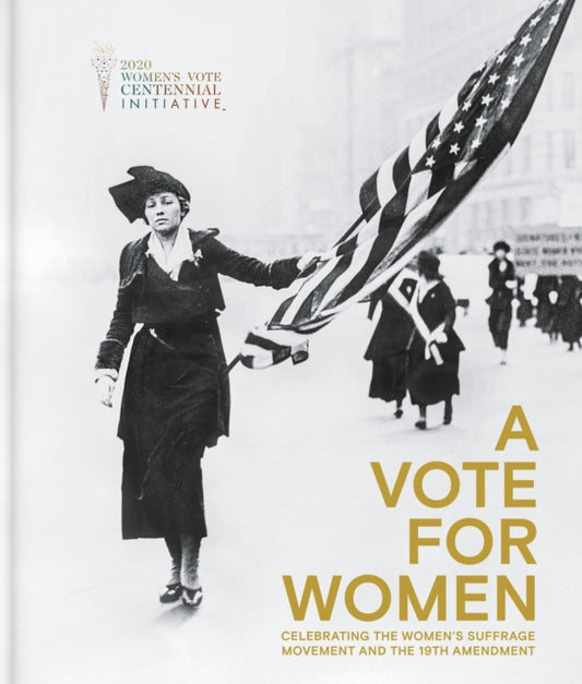 Book cover of: Vote for Women: Celebrating the Women’s Suffrage Movement and the 19th Amendment. By: Stephen Mitchell
