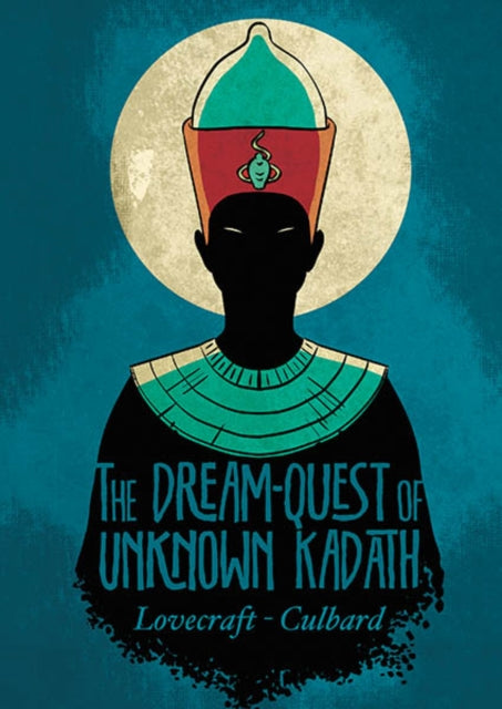 Book cover of: Dream Quest of Unknown Kadath. By: Ian Culbard