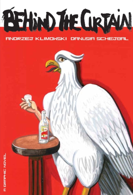 Book cover of: Behind the Curtain. By: Andrezj Klimowski Danusia Schejbal