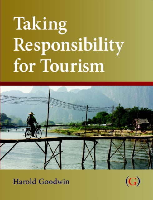 Book cover of: Taking Responsibility for Tourism