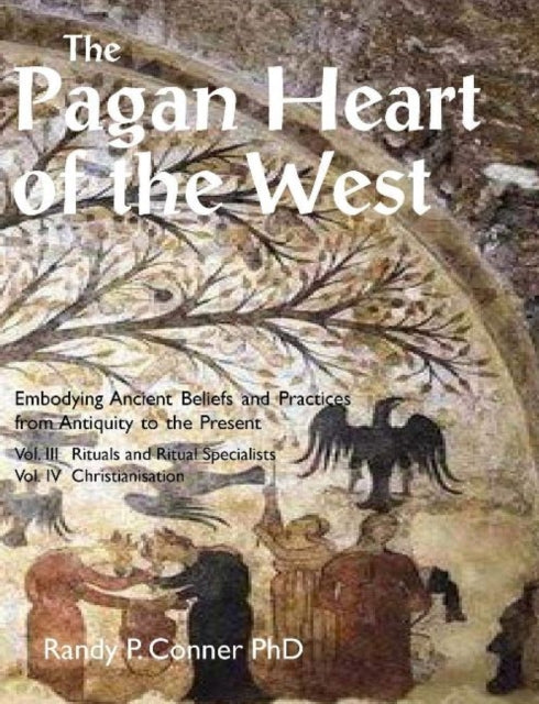 Book cover of: Pagan Heart of the West. By: Randy P. Conner
