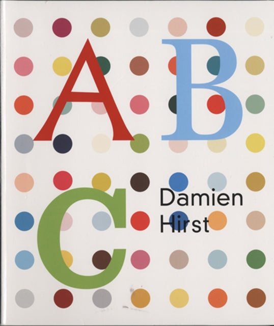 Book cover of: Damien Hirst: ABC Book. By: Damien Hirst