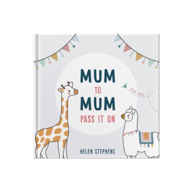 Book cover of: Mum To Mum Pass It On