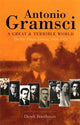 Book cover of: great & terrible world The Pre-Prison Letters,1908-1926. By: Antonio Gramsci